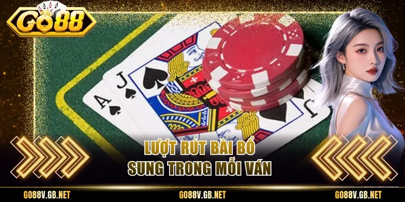 Lượt rút bài bổ sung trong mỗi ván