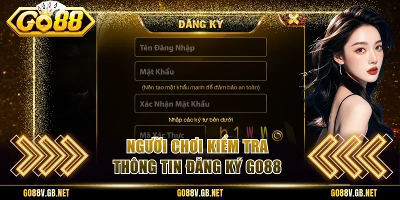 Người chơi kiểm tra thông tin đăng ký Go88