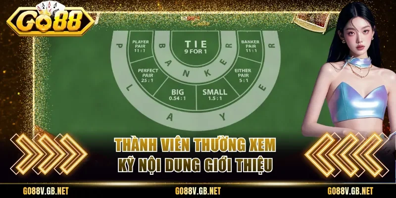 Thành viên thường xem kỹ nội dung giới thiệu